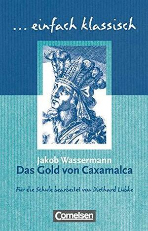 Das Gold Von Caxamalca by Jakob Wassermann