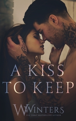A Kiss to Keep by Willow Winters