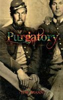 Purgatory: A Novel of the Civil War by Jeff Mann