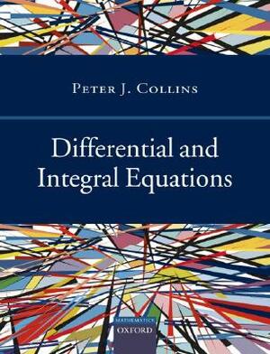 Differential and Integral Equations by Peter Collins