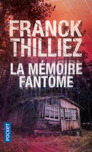 La mémoire fantôme by Franck Thilliez