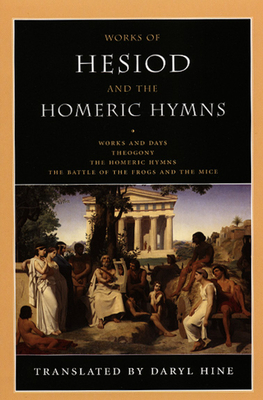 Works of Hesiod and the Homeric Hymns by Hesiod