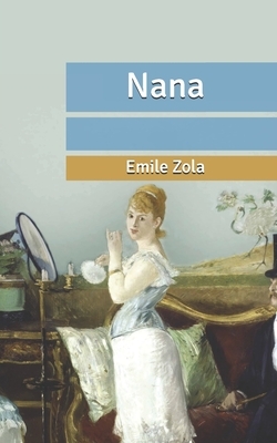 Nana by Émile Zola