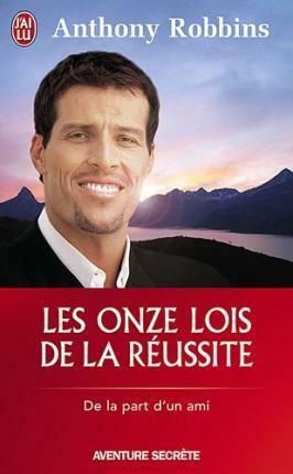 Les Onze Lois de La Reussite. by Anthony Robbins