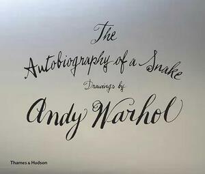 The Autobiography of a Snake: Drawings by Andy Warhol by Andy Warhol