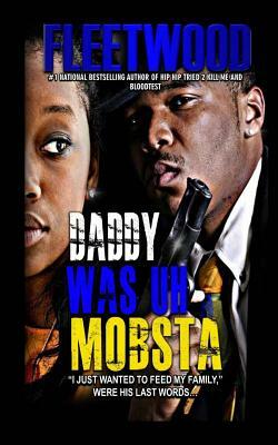 Daddy Was Uh Mobsta by Robert Bowden