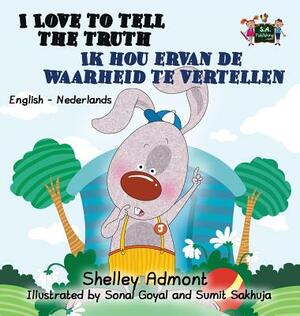 I Love to Tell the Truth Ik hou ervan de waarheid te vertellen: English Dutch Bilingual Edition by Kidkiddos Books, Shelley Admont