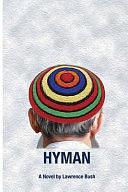Hyman: A Novel of the Jewish Encounter Movement by Lawrence Bush