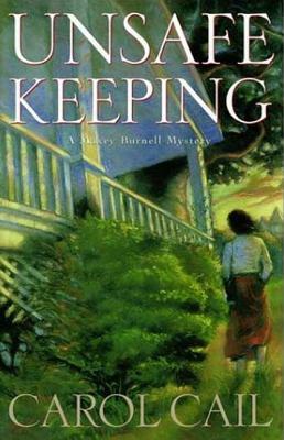 Unsafe Keeping by Carol Cail