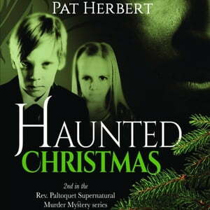 Haunted Christmas by Pat Herbert