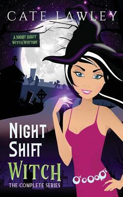 Night Shift Witch Complete Series by Cate Lawley