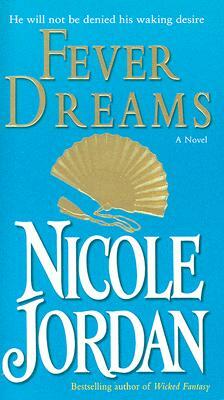 Fever Dreams by Nicole Jordan