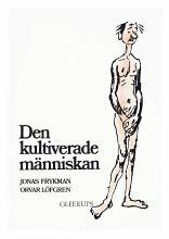 Den kultiverade människan by Jonas Frykman, Orvar Löfgren