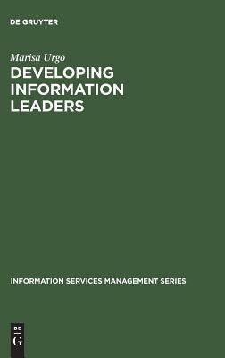 Developing Information Leaders by Marisa Urgo
