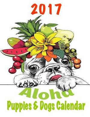 2017 Aloha Puppies & Dogs Calendar by Sandy Mahony, Mary Lou Brown