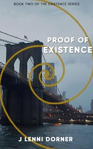 Proof of Existence (Existence series #2) by J. Lenni Dorner