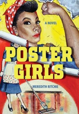 Poster Girls by Meredith Ritchie