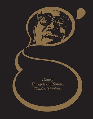 Dialog: Thoughts on Tunku's Timeless Thinking by Ideas