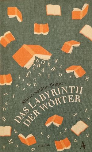 Das Labyrinth der Wörter: Roman by Marie-Sabine Roger