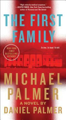 The First Family by Daniel Palmer, Michael Palmer