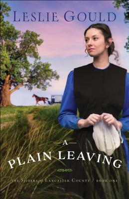 A Plain Leaving by Leslie Gould