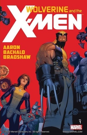 Wolverine and the X-Men, Volume 1 by Nick Bradshaw, Jason Aaron, Chris Bachalo