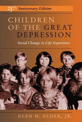 Children of the Great Depression: 25th Anniversary Edition by Glen H. Elder