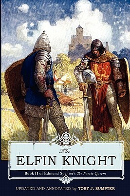 The Elfin Knight: Book 2 of Edmund Spenser's 'The Faerie Queene' by Edmund Spenser