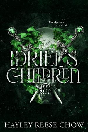 Idriel's Children by Hayley Reese Chow