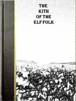 The Kith of the Elf Folk by Lord Dunsany