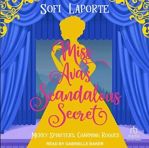 Miss Ava's scandalous secret by Sofi Laporte