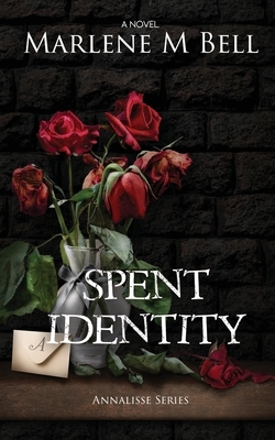 Spent Identity by Marlene M. Bell