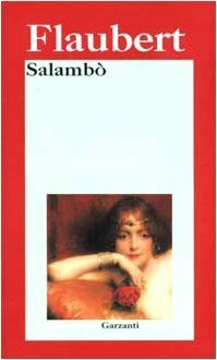 Salambò by Gustave Flaubert, Elina Klersy Imberciadori