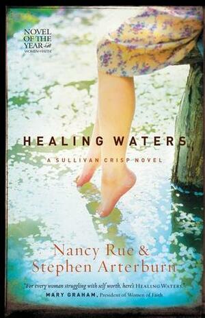 Healing Waters by Nancy N. Rue, Stephen Arterburn