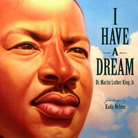 I Have a Dream by Martin Luther King Jr.