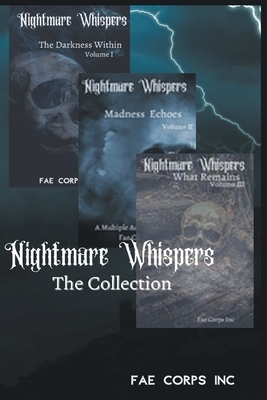 The Nightmare Whispers: The Collection by Fae Corps Publishing, Andrew McDowell, Arianna Sebo