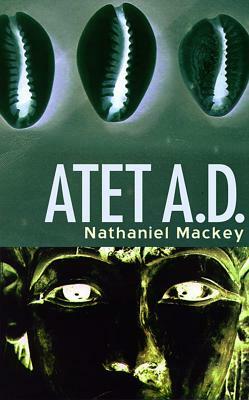 Atet, A.D. by Nathaniel Mackey