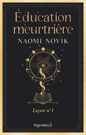 Éducation meurtrière by Naomi Novik