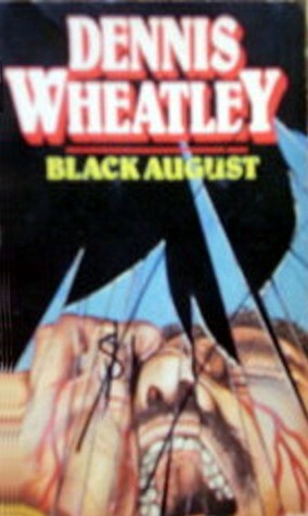 Black August by Dennis Wheatley