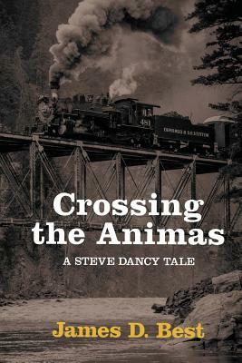 Crossing the Animas by James D. Best