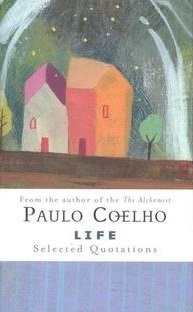 Life: Selected Quotations by Paulo Coelho, Anne Kristin Hagesaether, Boris Buzin