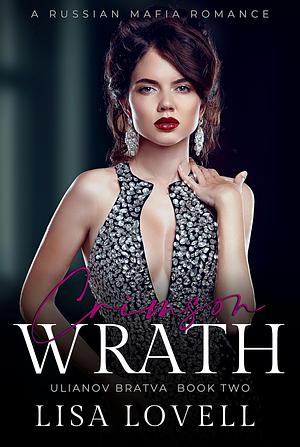 Crimson Wrath: A Russian Mafia Romance by Lisa Lovell, Lisa Lovell
