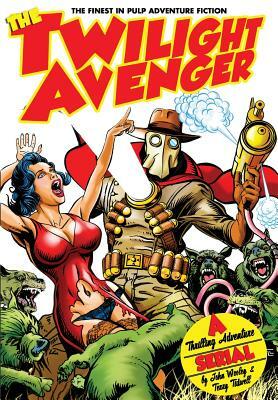 The Twilight Avenger by Terry Tidwell, John Wooley