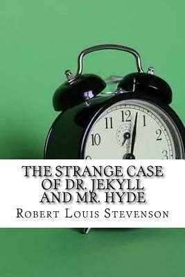 The Strange Case of Dr. Jekyll and Mr. Hyde by Robert Louis Stevenson