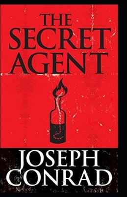 The Secret Agent Illustrated by Joseph Conrad