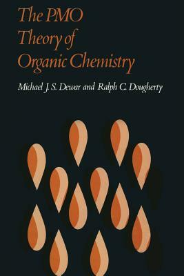 The Pmo Theory of Organic Chemistry by Michael Dewar
