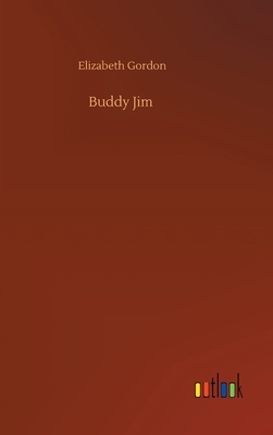 Buddy Jim by Elizabeth Gordon