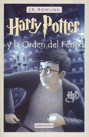 By Rowling J.K. Harry Potter Y La Orden Del Fenix / Harry Potter and the Order of the Phoenix (Spanish Edition) (Salamandra) Paperback by J.K. Rowling, J.K. Rowling