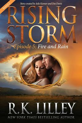 Fire and Rain, Season 2, Episode 5 by R.K. Lilley