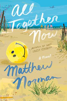 All Together Now by Matthew Norman